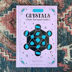In Focus Crystals Your Personal Guide Hardcover NEW